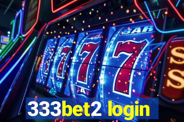 333bet2 login